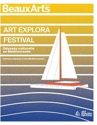  Collectif - ART EXPLORA FESTIVAL. Odyssée culturelle en Méditerranée - Cultural odyssey in the Mediterranean.