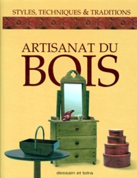  Collectif - Artisanat Du Bois. Styles, Techniques Et Traditions.