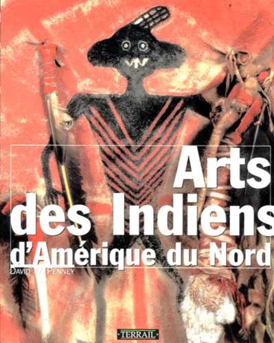  Collectif - Arts Des Indiens D'Amerique Du Nord.
