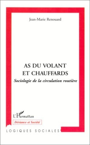  Collectif - As du volant et chauffards - Sociologie de la circulation routière.