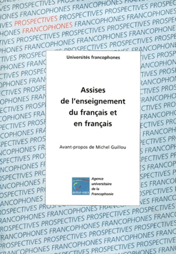  Collectif - Assises De L'Enseignement Du Francais Et En Francais. 19-21 Octobre 1997 A Hue (Viet Nam).