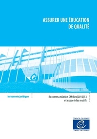  Collectif - Assurer une éducation de qualité - Recommandation CM/Rec(2012)13 et exposé des motifs.