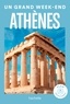 Collectif - Athènes Guide Un Grand Week-end.