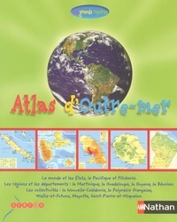  Collectif - Atlas de l'outre-mer, les grands repères Livre.