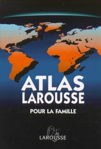  Collectif - Atlas Larousse pour la famille.