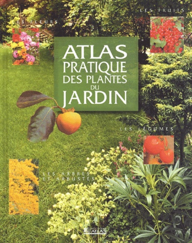  Collectif - Atlas Pratique Des Plantes Du Jardin.