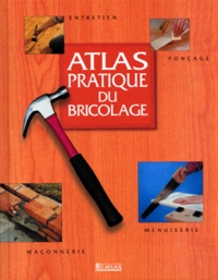 Collectif - Atlas pratique du bricolage.