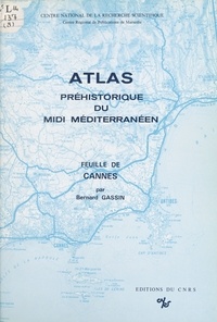 Collectif - Atlas préhistorique du Midi méditerranéen : feuille de Cannes.