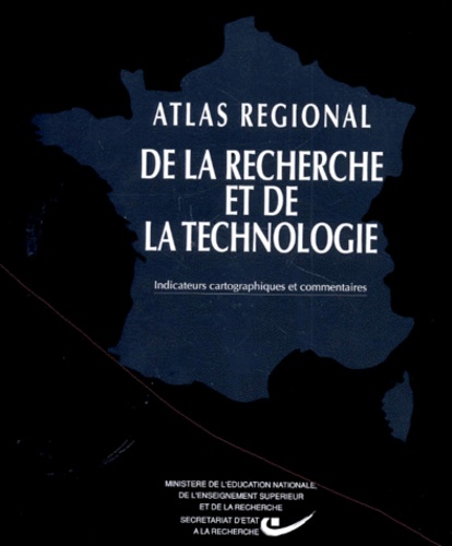  Collectif - Atlas régional de la recherche et de la technologie - Indicateurs cartographiques et commentaires.