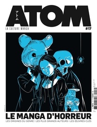  Collectif - Atom 17 : Atom 17 (hc) le manga d'horreur.