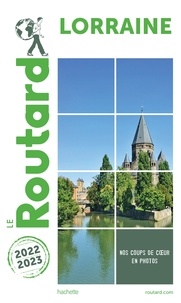  Collectif auteurs - Guide du Routard Lorraine 2022/23.