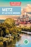  Collectif auteurs - Metz et le pays Messin Guide Un Grand Week-End.