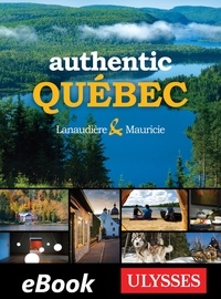  Collectif - Authentic Québec - Lanaudière and Mauricie - Anglais.