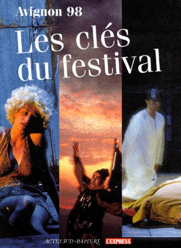  Collectif et Thierry Grundler - Avignon 98 - Les clés du festival.