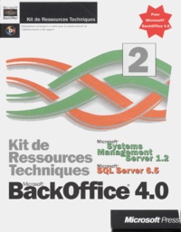  Collectif - Backoffice 4.0 Kit De Ressources Techniques Coffret 2 Volumes : Tome 1, Systems Management Server 1.2. Tome 2, Sql Server 6.5.