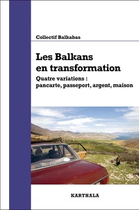 Les Balkans en transformation