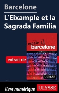  Collectif - Barcelone - L'Eixample et la Sagrada Familia.
