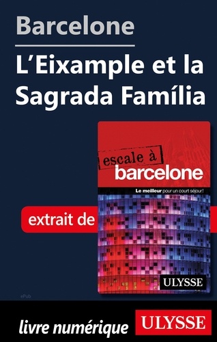 Barcelone - L'Eixample et la Sagrada Familia