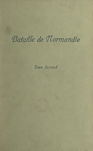  Collectif et René Herval - Bataille de Normandie (2). Récits de témoins.