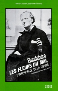  Collectif - Baudelaire. Les Fleurs Du Mal, L'Interiorite De La Forme.