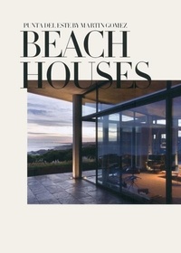  Collectif - Beach Houses - Punta Del Este By Martin Gomez.