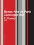  Collectif - Beaux-Arts de Paris Catalogue des Éditions 2018.
