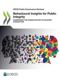  Collectif - Behavioural Insights for Public Integrity - Harnessing the Human Factor to Counter Corruption.