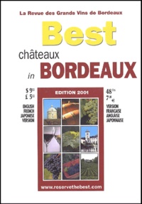  Collectif - Best Chateaux In Bordeaux 2001. Edition Francais-Anglais-Japonais.
