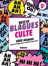  Collectif - Best-of Blagues culte - 1 000 blagues pour ne jamais être à court de fous rires !.