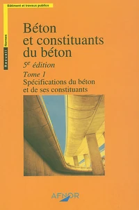 Béton et constituants du béton.
