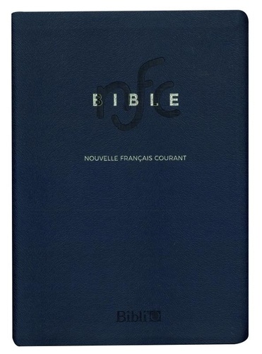 Bible Nouvelle Français courant. Sans les deutérocanoniques, avec notes