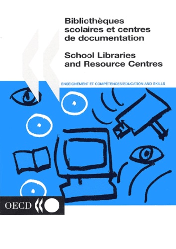  Collectif - Bibliotheques Scolaires Et Centres De Documentation : School Libraries And Resource Centres.