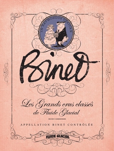 Binet, Les Grands crus classés de Fluide Glacial