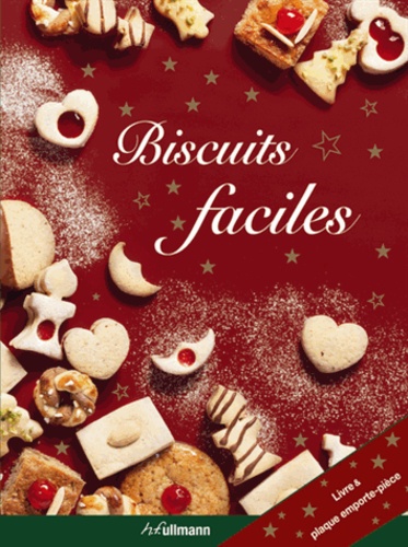  Collectif - Biscuits faciles pour les fêtes - 49 biscuits en un tour de main (avec 1 plaque emporte-pièce).