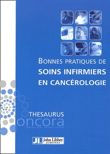  Collectif - Bonnes pratiques de soins infirmiers en cancérologie.