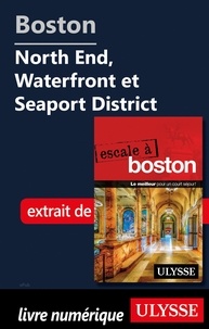  Collectif - Boston - North End, Waterfront et Seaport District.