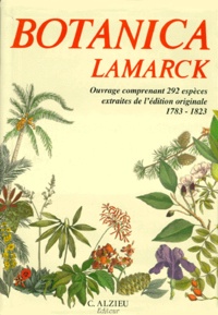  Collectif - Botanica Lamarck 1783-1823. Ouvrage Comprenant 292 Especes Extraites De L'Edition Originale.