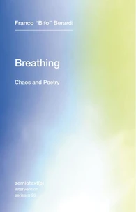 Breathing: Chaos and Poetry /anglais