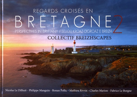 Regards croisés en Bretagne. Volume 2, Edition français-anglais-breton
