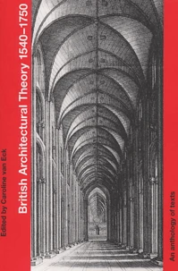 British Architectural Theory, 1540-1750 : An Anthology of Texts
