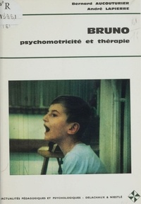  Collectif - Bruno - Psychomotricité et thérapie.
