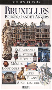 Bruxelles. Bruges, Gand Et Anvers