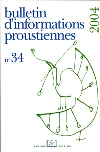  Collectif - Bulletin d'informations proustiennes N° 34/2004 : .
