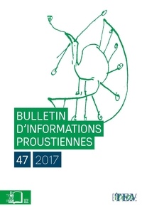  Collectif - Bulletin d'informations proustiennes N° 47 : .