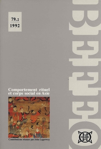  Collectif - Bulletin EFEO 79-2 (1992). Comportement rituel et corps social en Asie..