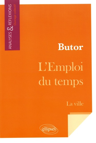 Butor, L'emploi du temps. La ville