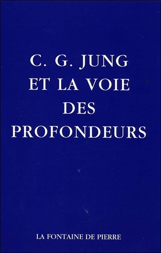  Collectif - C-G Jung et la voie des profondeurs..