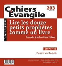 Cahier Evangile n203 - Lire les douze petits prophètes comme un livre