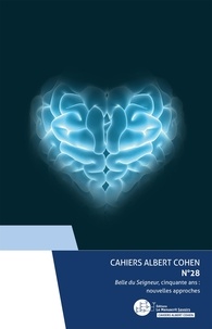  Collectif - Cahiers Albert Cohen n°28 - Belle du Seigneur, cinquante ans : nouvelles approches.