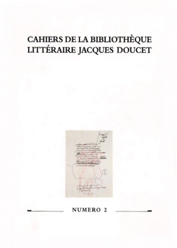  Collectif - Cahiers De La Bibliotheque Litteraire Jacques Doucet Numero 2.